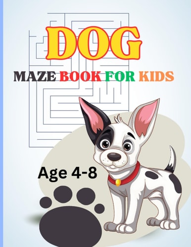 Dog Maze Book For Kids A Doggy Maze Adventure for Kids