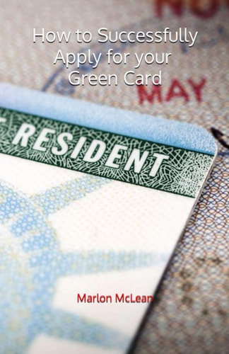 How to Successfully Apply for Your Green Card
