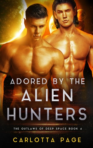 Adored by the Alien Hunters The Outlaws of Deep Space