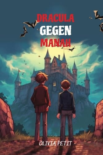 Dracula Gegen Manah Level A2 with Parallel German-English Translation