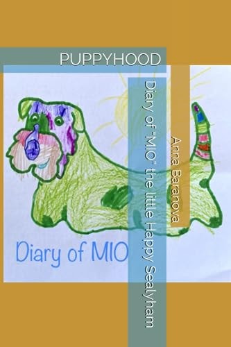 Diary of "MIO" the Little Happy Sealyham Puppyhood