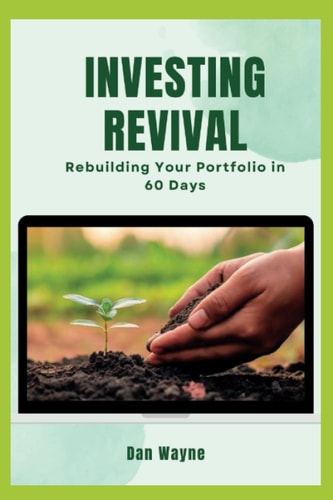 Investing Revival Rebuilding Your Portfolio in 60 Days