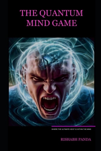 THE QUANTUM MIND GAME WHERE THE ULTIMATE HEIST IS WITHIN THE MIND