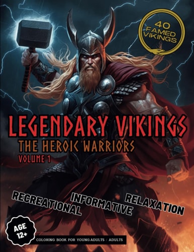 Legendary Vikings Coloring Book The Heroic Warriors - Vol. 1