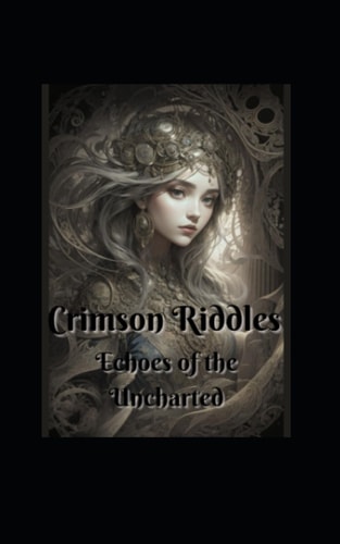 Crimson Riddles Echoes of the Uncharted