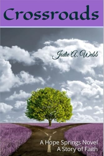 Crossroads A Hope Springs Novel - A Story of Faith