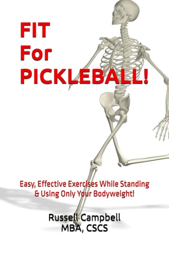 Fit for Pickleball! Easy, Effective Exercises - Standing Only, Bodyweight Only!