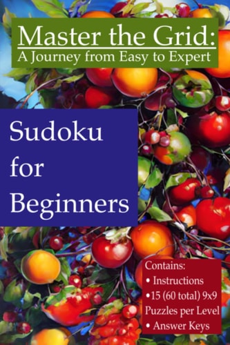 Master the Grid A Journey from Easy to Expert Sudoku for Beginners