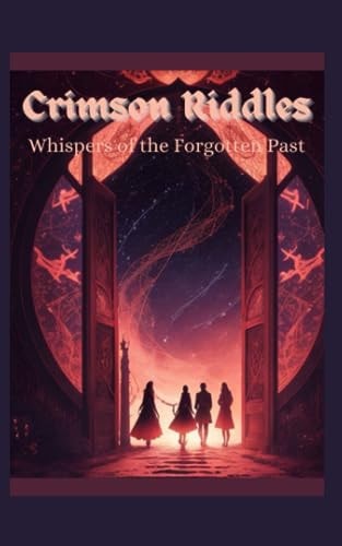 Crimson Riddles Whispers of the Forgotten Past