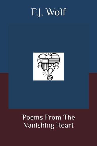 Poems From The Vanishing Heart