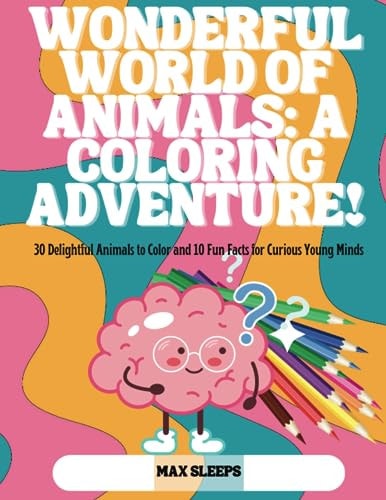 WONDERFUL WORLD OF ANIMALS A Coloring Adventure