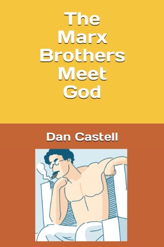 The Marx Brothers Meet God
