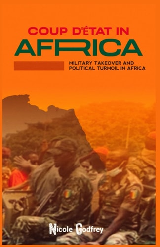 Coup D'État in Africa Military Takeover and Political Turmoil in Africa