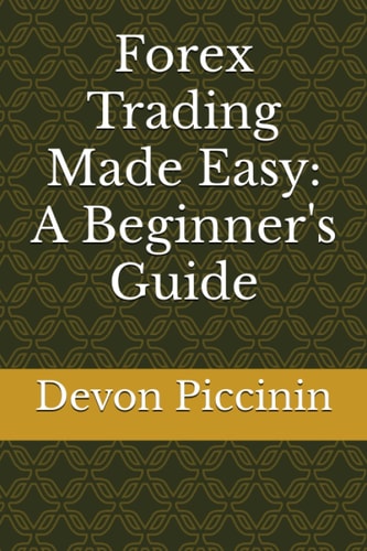 Forex Trading Made Easy A Beginner's Guide