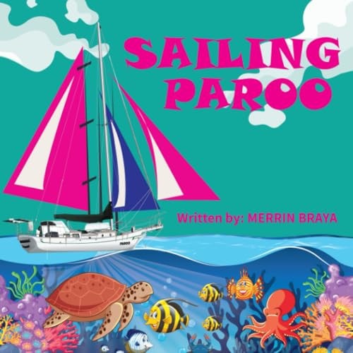 Sailing Paroo A Sea Adventure to Inspire Young Children