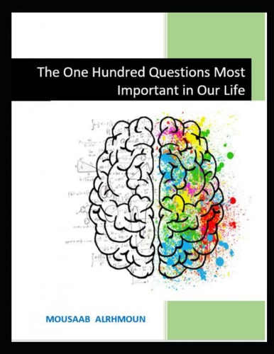 The One Hundred Questions Most Important in Our Life