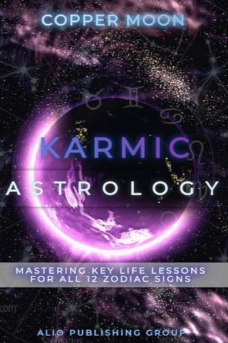 Karmic Astrology Mastering Key Life Lessons for All 12 Zodiac Signs