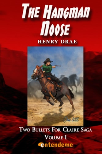 The Hangman Noose Two Bullets For Claire - Volume I