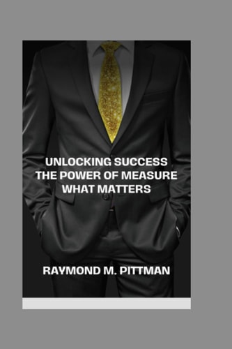 Unlocking Success The Power of Measure what Matters