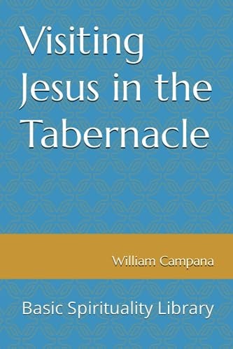 Visiting Jesus in the Tabernacle