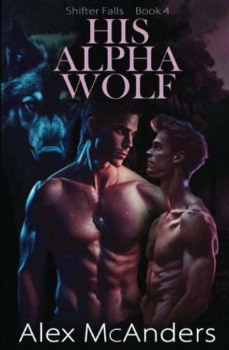His Alpha Wolf MM Wolf Shifter Romance