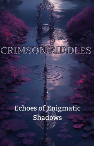 Crimson Riddles Echoes of Enigmatic Shadows