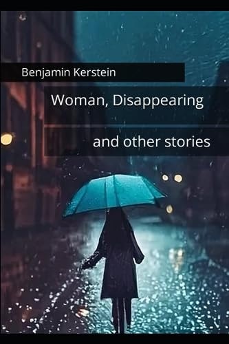 Woman, Disappearing and Other Stories