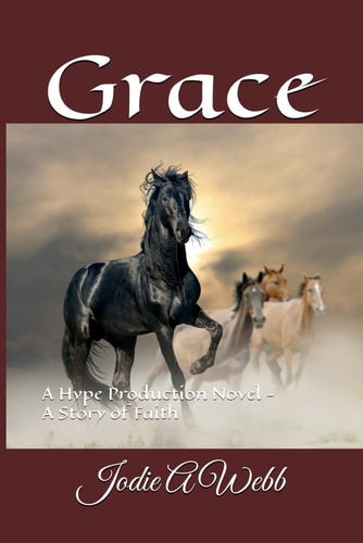 Grace A Hype Production Novel - A Story of Faith