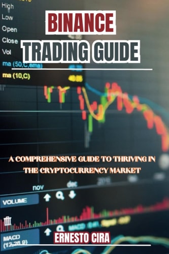 Binance Trading Guide A Comprehensive Guide to Thriving in the Cryptocurrency Market.