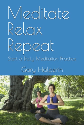 Meditate Relax Repeat Start a Daily Meditation Practice