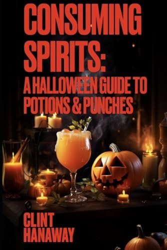 Consuming Spirits A Halloween Guide to Potions and Punches