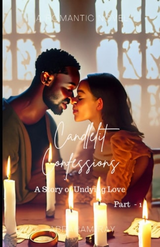 Candlelit Confessions A Story of Undying Love