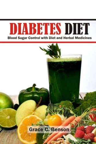 Diabetes Diet Blood Sugar Control with Diet and Herbal Medicines: Diabetes Supplements
