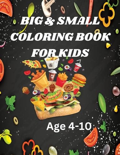 Big &Small Coloring Book For Kids An Appetizing Food Coloring Book for Kids