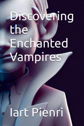 Discovering the Enchanted Vampires