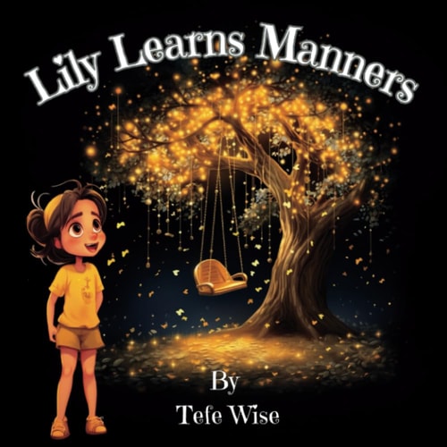 Lily Learns Manners A Character Building Picture Book Adventure for Kids of All Ages