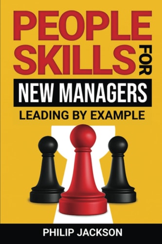 People Skills For New Managers Leading By Example