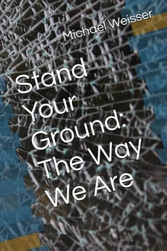 Stand Your Ground The Way We Are