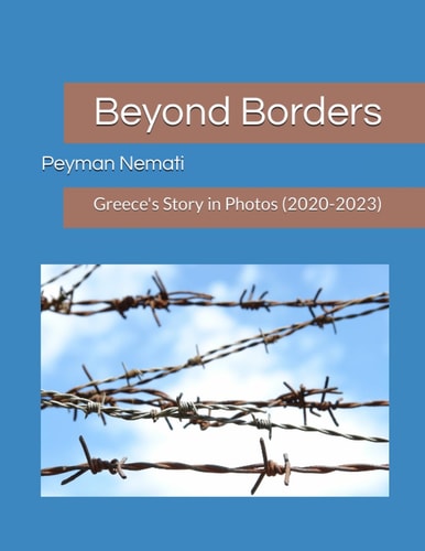 Beyond Borders Greece's Story in Photos (2020-2023)