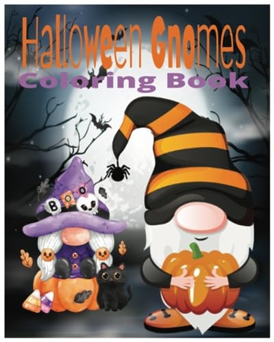 Halloween Gnomes Coloring Book For Gnome Lovers of All Ages.
