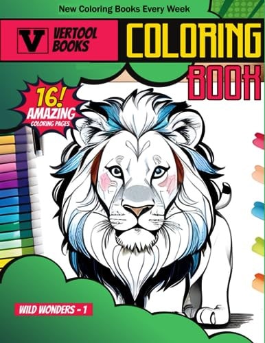 Wild Wonders 1 A Coloring Safari: Explore the Beauty of Nature's Majesty