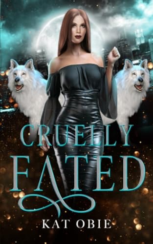 Cruelly Fated