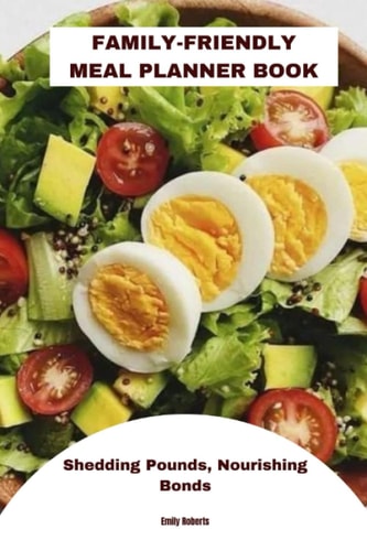 Family-Friendly Meal Planner Book Shedding Pounds, Nourishing Bonds