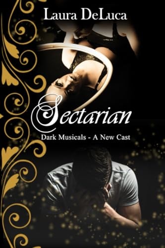 Sectarian Dark Musicals: A New Cast