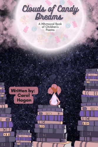 Clouds of Candy Dreams A Whimsical Book of Children's Poems