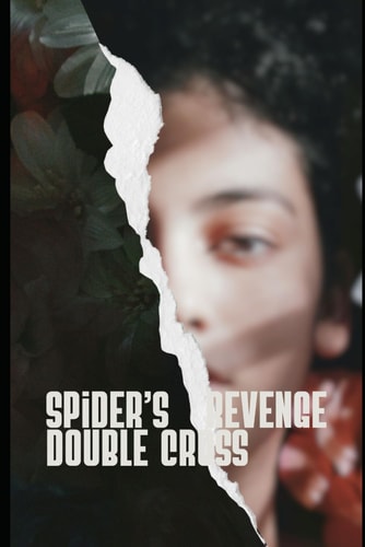 Spider's Revenge The Double Cross: Seek Justice With Spider
