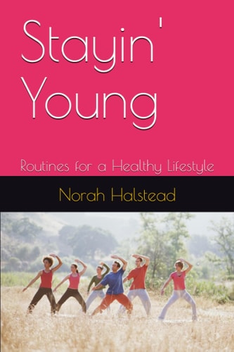 Stayin' Young Routines for a Healthy Lifestyle