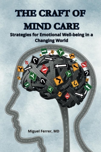 The Craft of Mind Care Strategies for Emotional Well-being in a Changing World