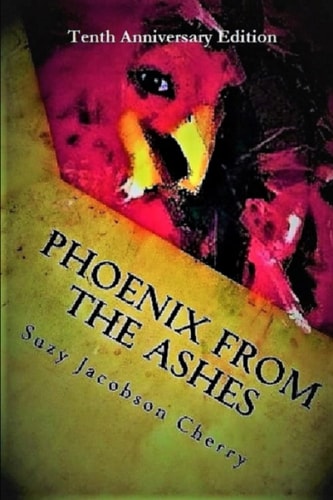 Phoenix from the Ashes Tenth Anniversary Edition