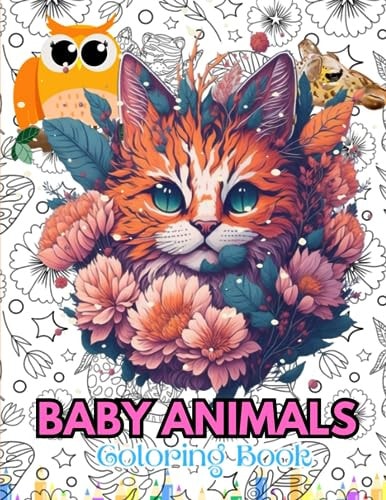 Baby Animals for Kids A Cute Baby Animals Coloring Book for Small Kids (Preschoolers) Ages 3-5